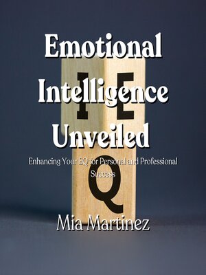cover image of Emotional Intelligence Unveiled